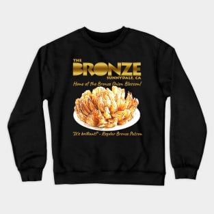 The Bronze: Home of the Bronze Onion Blossom Crewneck Sweatshirt